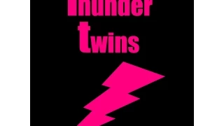 Thunder Twins - A 48 Hour Film