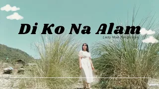 Di Ko Na Alam- Official Music Video