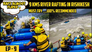 river rafting in rishikesh | 9 kms River rafting | 100% safe rafting must watch | Ep -9