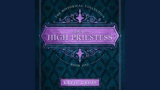 Chapter 36 of THE HIGH PRIESTESS by Katie Cross