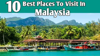 Top Places To Visit In Malaysia | Malaysia Travel