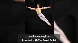 Vadim Muntagirov 🤍 The Royal Ballet Company