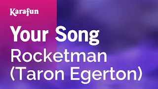 Your Song - Rocketman (Taron Egerton) | Karaoke Version | KaraFun