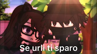 🦋💔se urli ti sparo💔💦||🌹🦋Meme🦋🌹||💕Gacha life🧋💕💦🍯ita✨#wgf