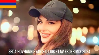 Seda Hovhannisyan & DJ Jok - Lav Erger Mix 2024