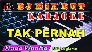 Tak Penah - Rita Sugiarto || Karaoke (Nada Wanita) Full Manual Dj Remix Dut Orgen Tunggal Terbaru