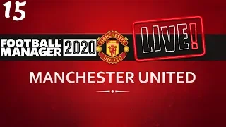 FM20 Manchester United Career Mode | Fixing Man United Ep15 | Football Manager 2020 Stream Replay