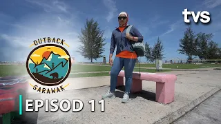 Episode 11 | Outback Sarawak | TVS Entertainment