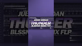 Julian Jordan Thunder Remix FLP 🥵