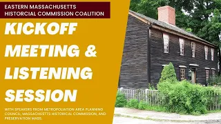 Eastern Massachusetts Historical Commission Coalition Kick Off & Listening Session - Jan. 31, 2023