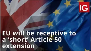 EU will be receptive to a ‘short’ Article 50 extension, but will it be extended further?