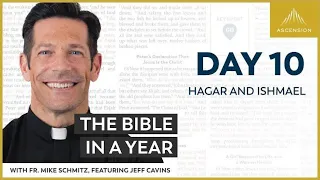 Day 10: Hagar and Ishmael — The Bible in a Year (with Fr. Mike Schmitz)