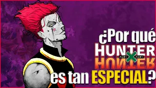 ¿Por qué HUNTER X HUNTER es TAN ESPECIAL?