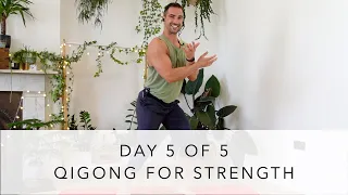 Qigong for Strength Day 5: A 5 day Course of The Muscle Tendon Changing Classic (Yi Jin Jing)