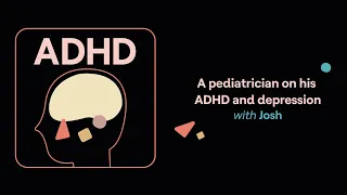 ADHD Aha! | ADHD and depression (Josh’s story)