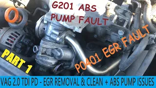 VW / Audi / Skoda / Seat - 2.0 TDi BKD - P0401 EGR Fault + G201 (01435) ABS Pump Replacement PART 1