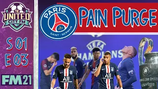 FM21 - PSG Pain Purge - Season 1/Episode 3 - Football Manager 2021