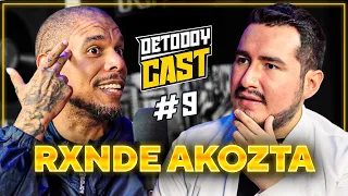 “No le deseo a NADIE lo que yo he pasado para llegar HASTA AQUÍ" | Detodoy Cast #9 ft RXNDE AKOZTA