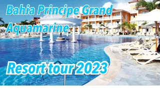 Bahia Principe Grand Aquamarine 2023 resort tour