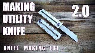 Making Utility Knife v2.0