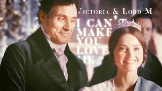 Victoria & Lord M | I Can't Make You Love Me
