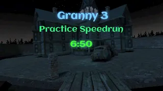 Granny 3 - Practice Speedrun [6:50]