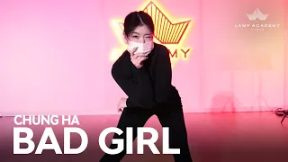 CHUNG HA (청하) - BAD GIRL│GACHU CHOREOGRAPHY│KOREA CHOREOGRAPHY│[LAMF DANCE ACADEMY]