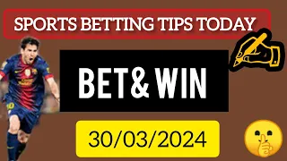 FOOTBALL PREDICTIONS TODAY 30/03/2024 SOCCER PREDICTIONS TODAY | BETTING TIPS TODAY #jbpredictz #bet
