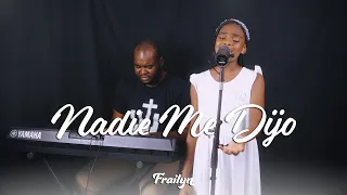 Frailyn - Nadie Me Dijo (Cover) | Live Session