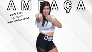 Ameaça - Paulo Pires, Mc Danny, Marcynho Sensação - Aline Ritmos (Coreografia)
