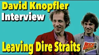 Interview -  David Knopfler on leaving Dire Straits