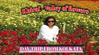 KHIRAI - Valley of flowers of West Bengal  || KHIRAI - flower garden || Day trip from Kolkata ll