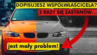 Chcesz dopisać współwłaściciela by mieć tańsze OC? 3 razy się zastanów