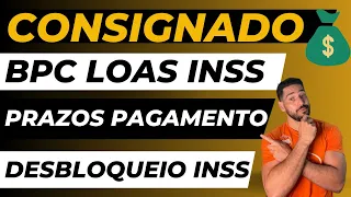 🔥 BPC LOAS INSS Prazo de Pagamento CRÉDITO CONSIGNADO / Desbloqueio INSS 🔥