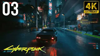 🎮 [4K] Cyberpunk 2077 | Gameplay Walkthrough - Part 3 [ PC 4K 60FPS ]