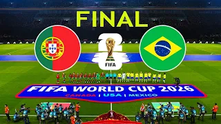 PORTUGAL vs BRAZIL | FINAL | FIFA WORLD CUP 2026 | Full Match All Goals | PES Gameplay