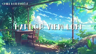 Harbor View lofi  [🍉Chill Lo-Fi Beats]