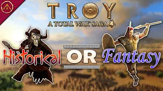 Troy: Historical or Fantasy? Total War Saga