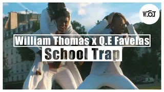 William Thomas x Q.E Favelas - School Trap (Music Video)