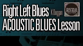 Right Left Blues: by Kevin Duggan, Acoustic Blues Guitar Lesson MDBG