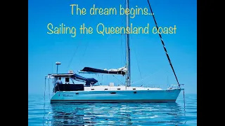 Ep 1 The dream begins - Sailing the Queensland coast YouTube