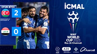 Azerbaijan - İraq (HIGHLIGHTS) World Cup 2023 UAE Minifootball