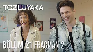 Tozluyaka 21. Bölüm 2. Fragman