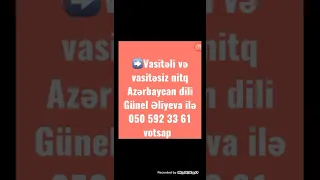 ✅Azərbaycan dili-Vasitəli və vasitəsiz nitq-Günel Əliyeva ilə Azərbaycan dili-050 592 33 61 votsap