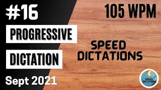 #16 | Shorthand Dictation | Progressive Shorthand | September 2021 | 105 wpm