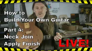 How to Build Your Own Guitar - LIVE! Part 4: Neck Join, Drilling Holes, Chaos and Q's!