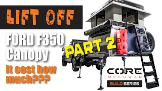 FORD F350 - Our first LIFT OFF Canopy - Core Offroad - PART 2