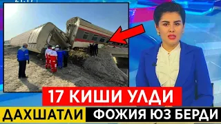 ШОШИЛИНЧ! ДАХШАТЛИ ФОЖИЯ ЮЗ БЕРДИ 17-КИШИ УЛДИ...