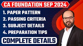 CA Foundation Sep 24 Paper Pattern, Passing Criteria, Subjects, Negative Marking & Preparation Tips