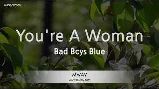 Bad Boys Blue-You're A Woman (Karaoke Version)